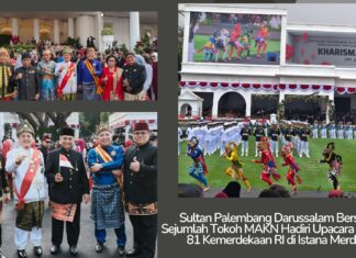 Semangat Persatuan Nusantara: Hadiri HUT ke-81 RI di Istana Merdeka, Sultan Palembang SMB IV dan MAKN Perkuat Komitmen Kebangsaan